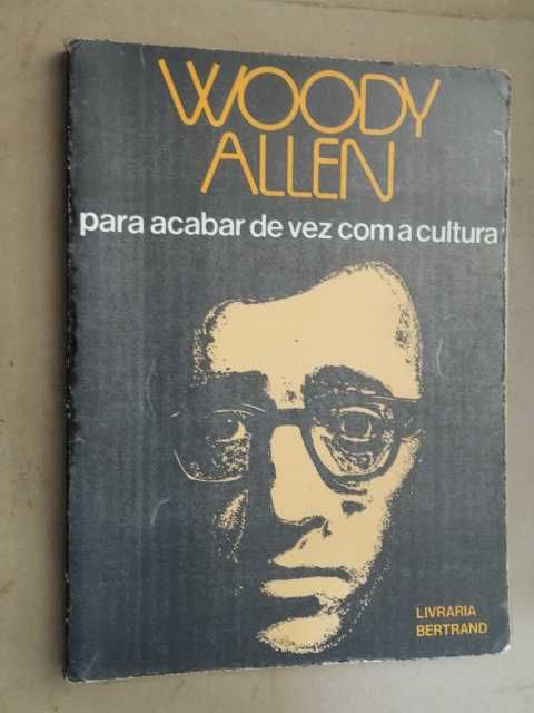 Para Acabar de Vez Com a Cultura de Woody Allen