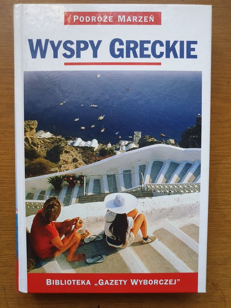 Wyspy greckie - podróże marzeń Nowe