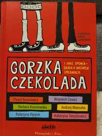 książka Gorzka czekolada i inne opowiadania o wrażliwych sprawach