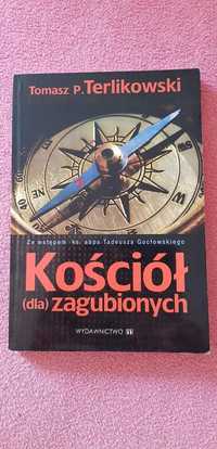 "Kościół (dla) zagubionych" Tomasz P. Terlikowski nie