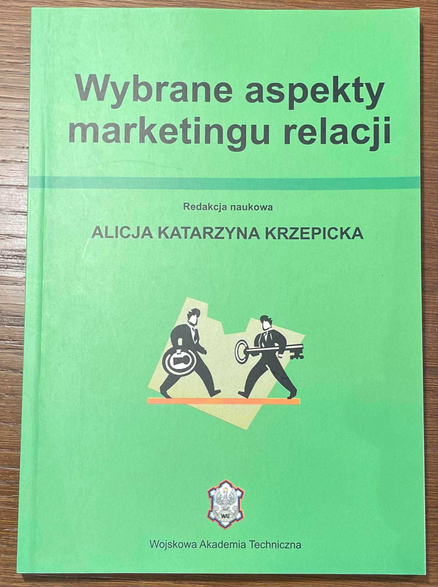 Wybrane aspekty marketingu relacji Alicja K. Krzepicka