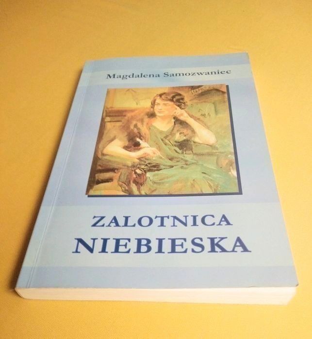 Zalotnica niebieska Magdalena Samozwaniec M. Pawlikowska Jasnorzewska