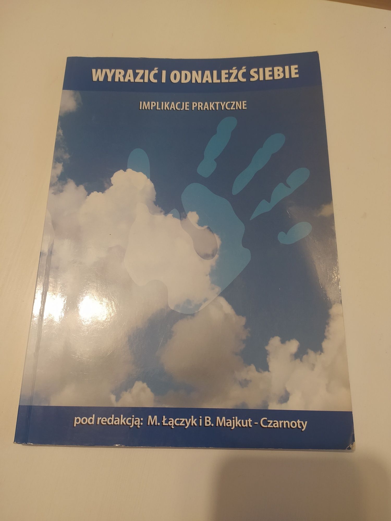 Wyrazić i odnaleźć siebie Małgorzata Łącznik Barbara Majkut-Czarnota