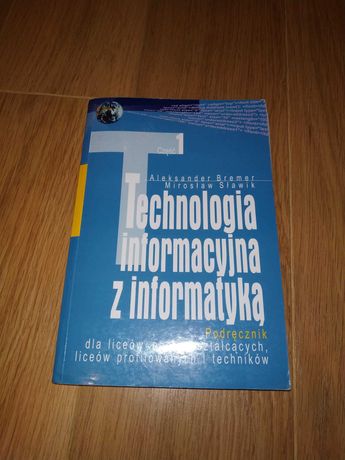 Technologia informacyjna z informatyką, Bremer Sławik