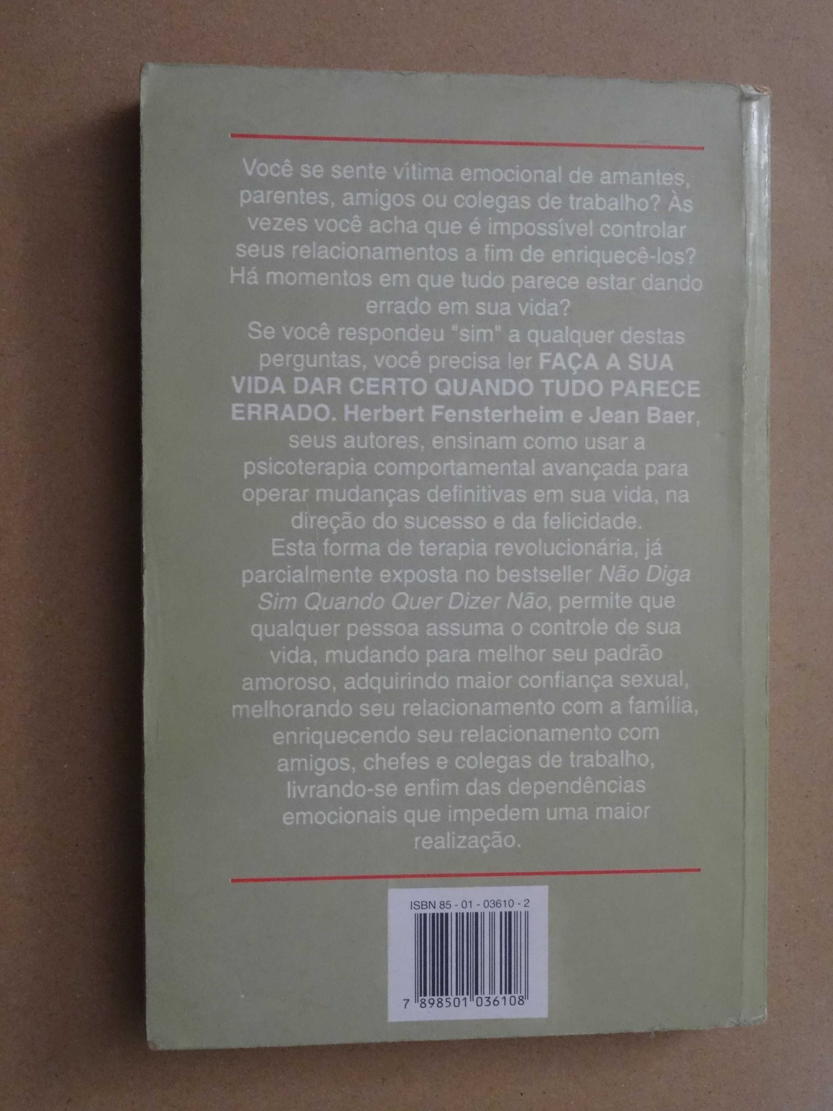 Faça a Sua Vida Dar Certo, Quando Tudo Parece Errado de Herbert Fenst.