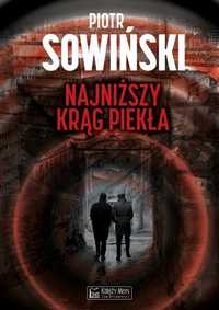 Najniższy Krąg Piekła, Piotr Sowiński