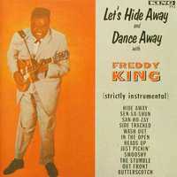 Freddy King - "Let's Hide Away and Dance Away" CD