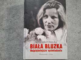 Biała Bluzka Najpiękniejsze opowiadania Agnieszka Osiecka