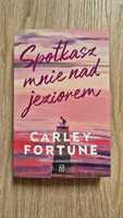 Spotkasz mnie nad jeziorem - Carley Fortune NOWA