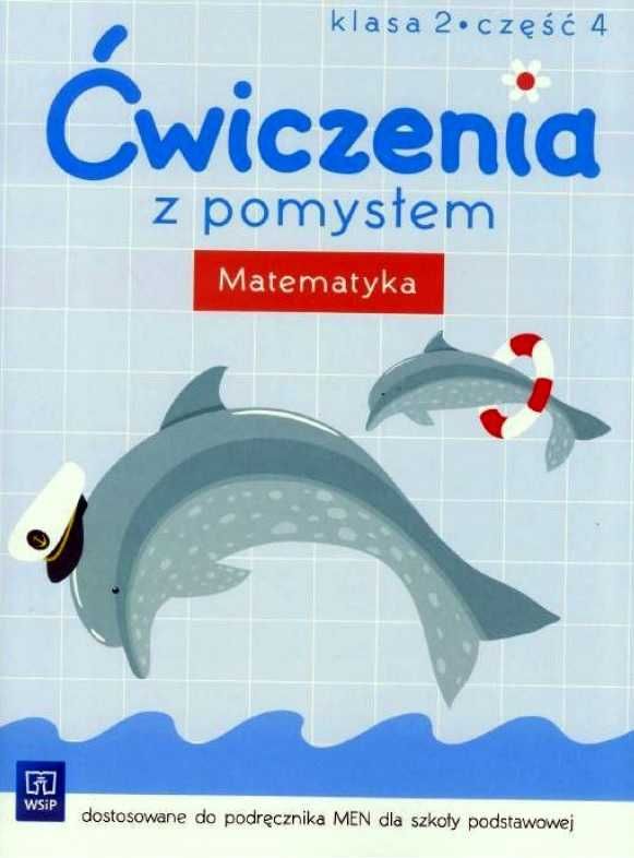 Ćwiczenia z pomysłem klasa 2 czesć 4 MATEMATYKA