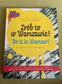 Zrób to w Warszawie. Do it in Warsaw Kowalska Kamiński NOWE