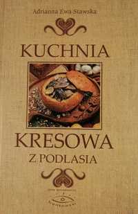 Kuchnia kresowa z Podlasia - Adrianna Ewa Stawska