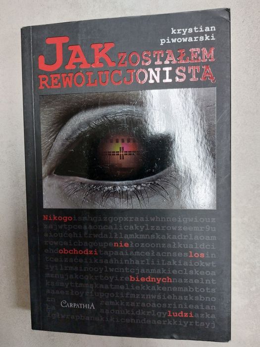 Jak zostałem rewolucjonistą. Krystian Piwowarski