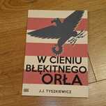 W cieniu błękitnego orła - Jan Jakub Tyszkiewicz