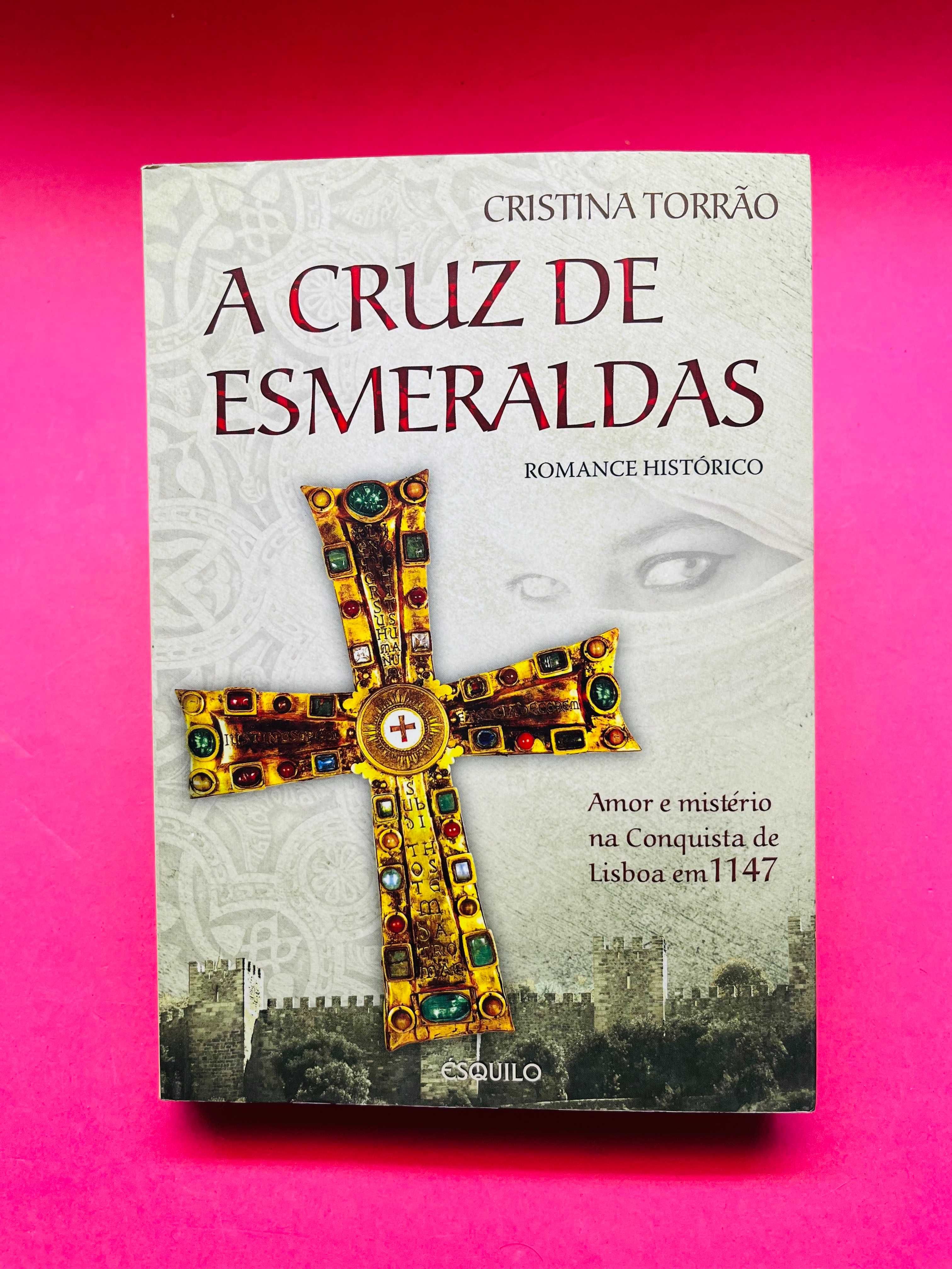 A CRUZ DE ESMERALDAS - Cristina Torrão