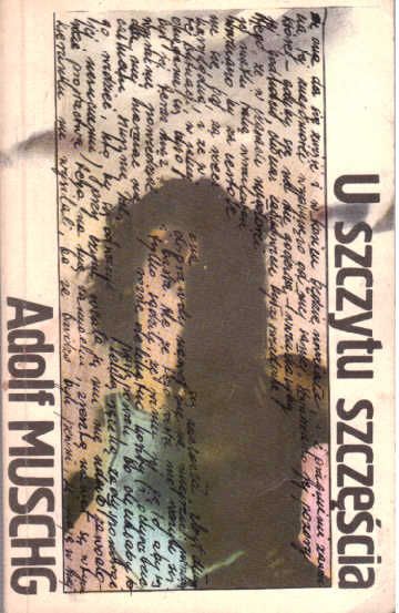 U SZCZYTU SZCZĘŚCIA - Adolf Muschg - wyd. Poznańskie 1981