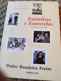 Livro "Entrefitas e Entretelas " Pedro Bandeira Freire