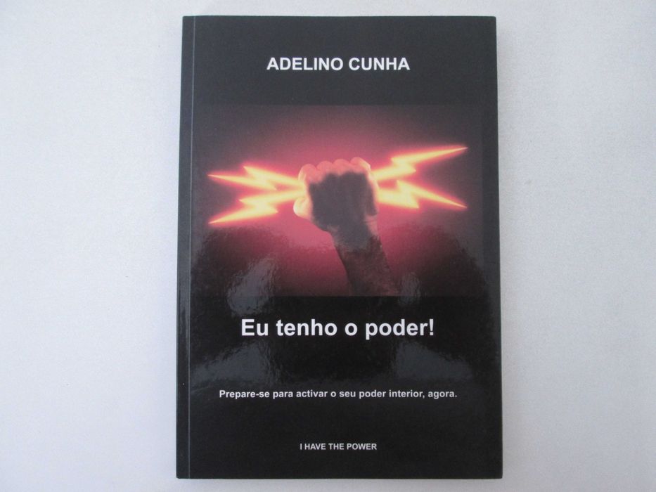 Eu tenho o poder!- Adelino Cunha