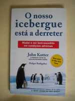 O nosso icebergue está a derreter de John Kotter