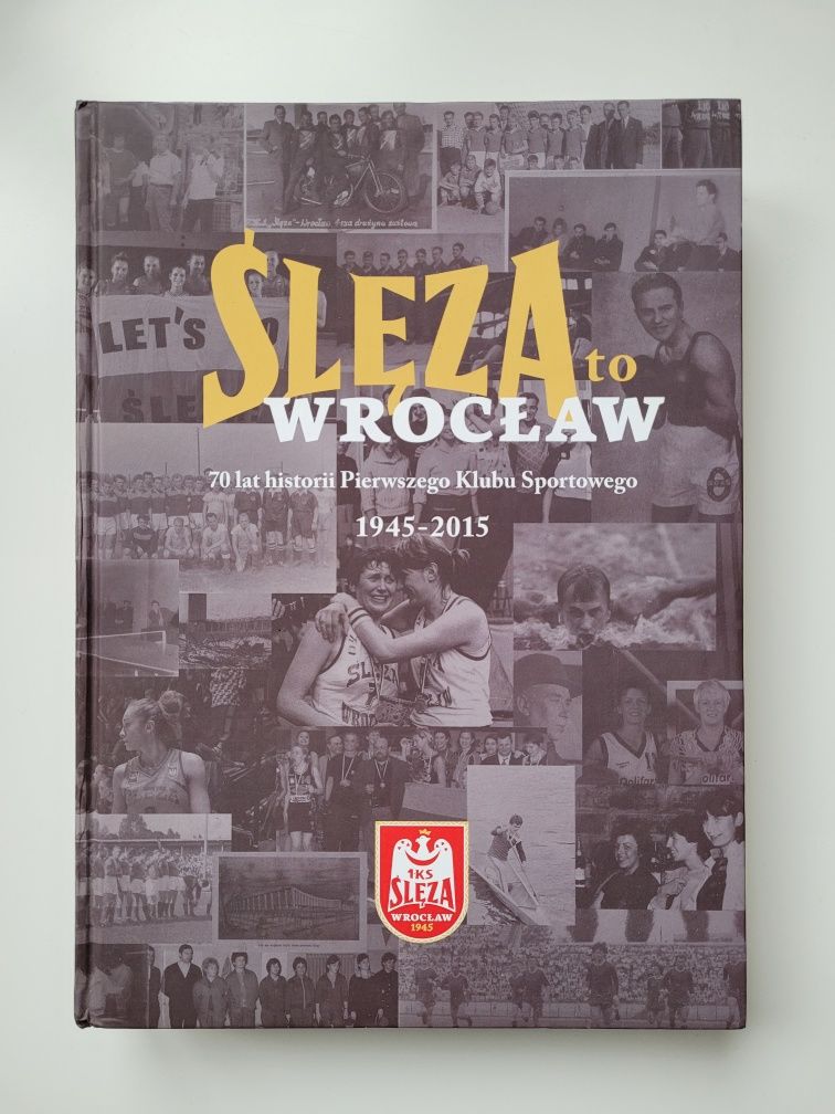 Ślęża to Wrocław album jubileuszowy z dedykacja