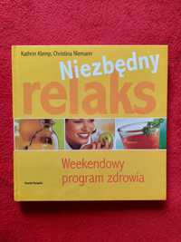 "Niezbędny relaks.Weekendowy program zdrowia"