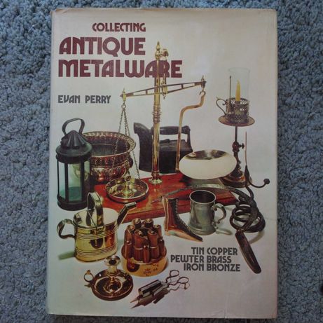 Książka Antique Metalware - metal - cyna, mosiądz, żelazo inne, antyki