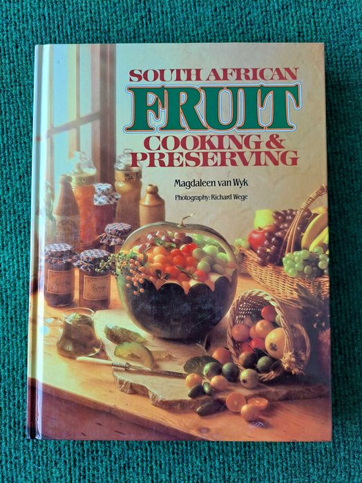 South African Fruit Cooking & Preserving - Magdaleen van Wyk