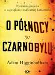 Nowa książka "O północy w Czarnobylu"