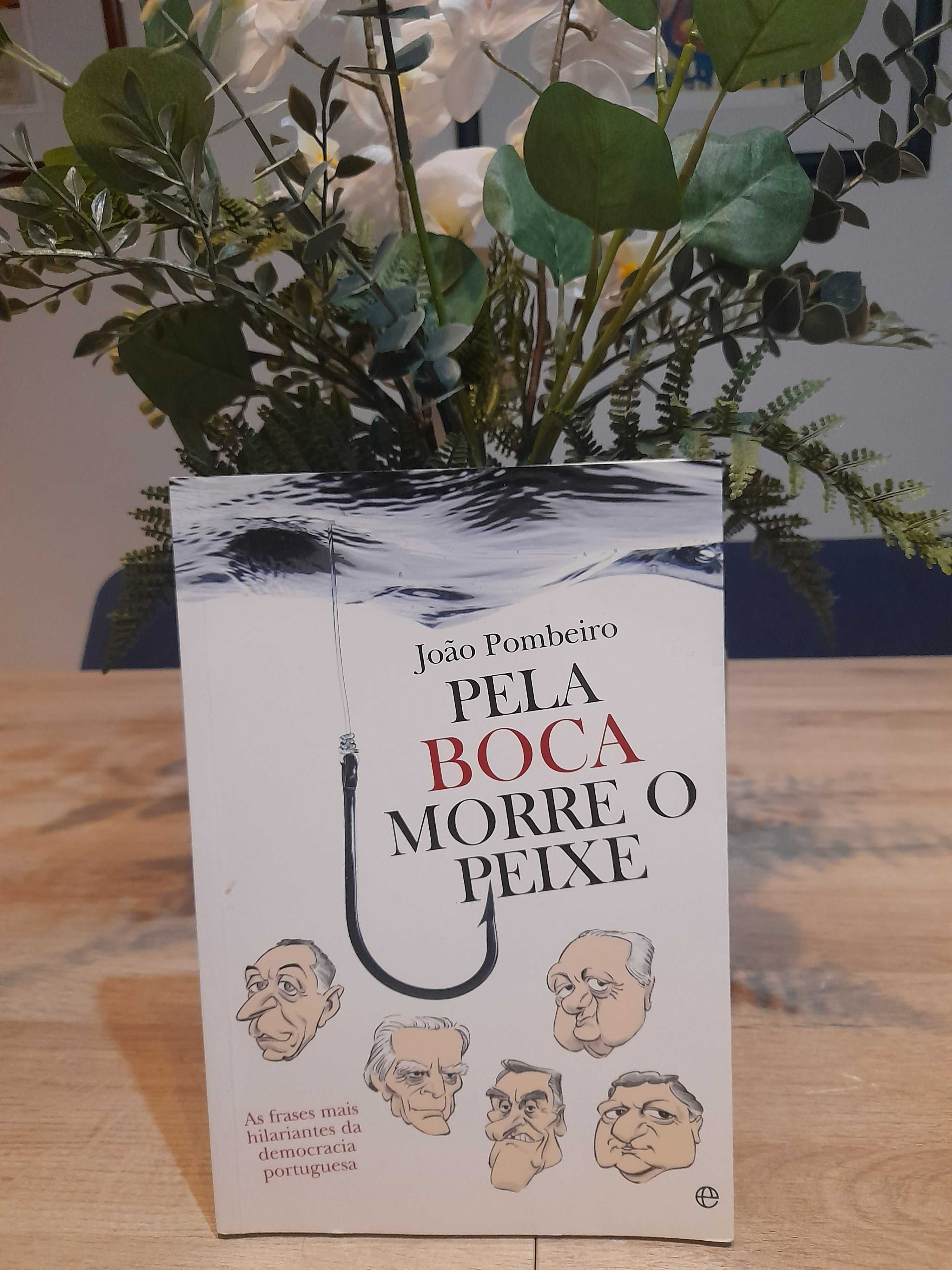 Pela Boca Morre o Peixe (Livro Raro)