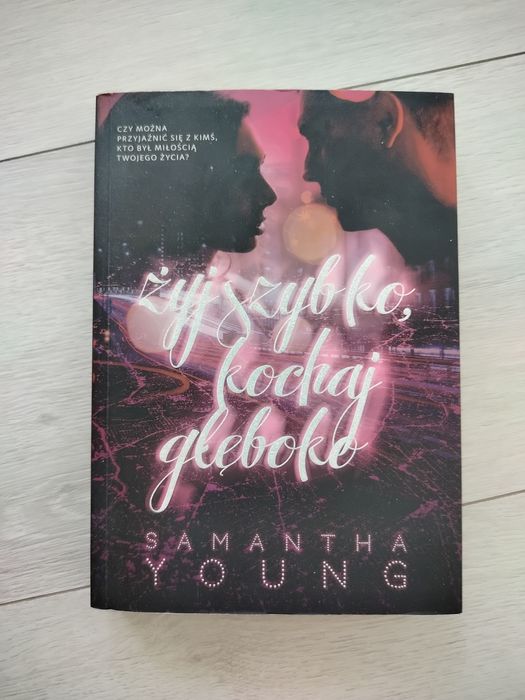 ,,żyj szybko, kochaj głęboko "