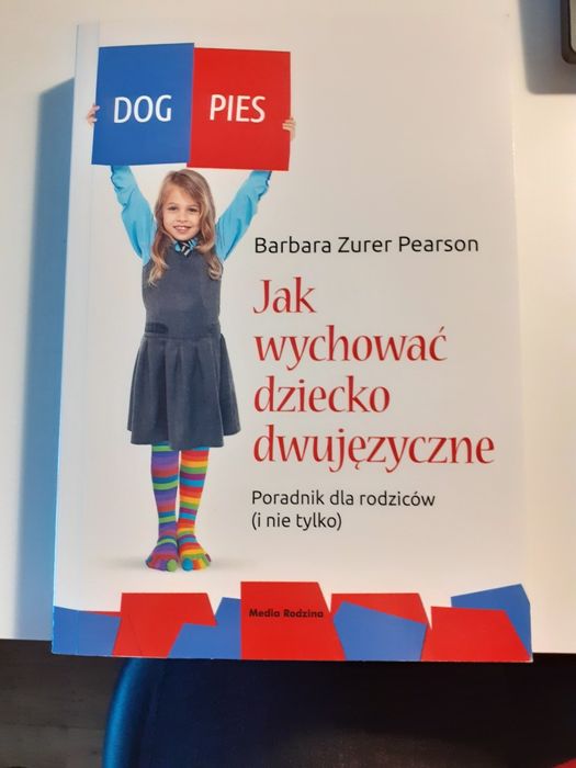 Jak wychować dziecko dwujęzyczne Barbara Zurer Pearson