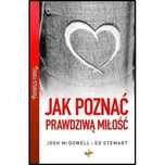 Pierwsza pomoc Jak poznać prawdziwą miłość Josh McDowell nowa
