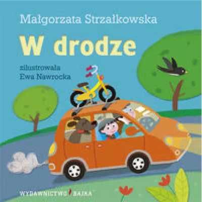 W drodze BAJKA - Małgorzata Strzałkowska