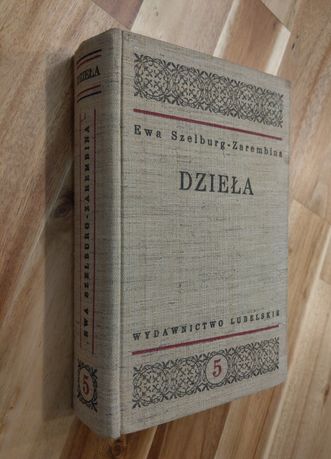 Dzieła Tom 5 Ewa Szelburg-Zarembina