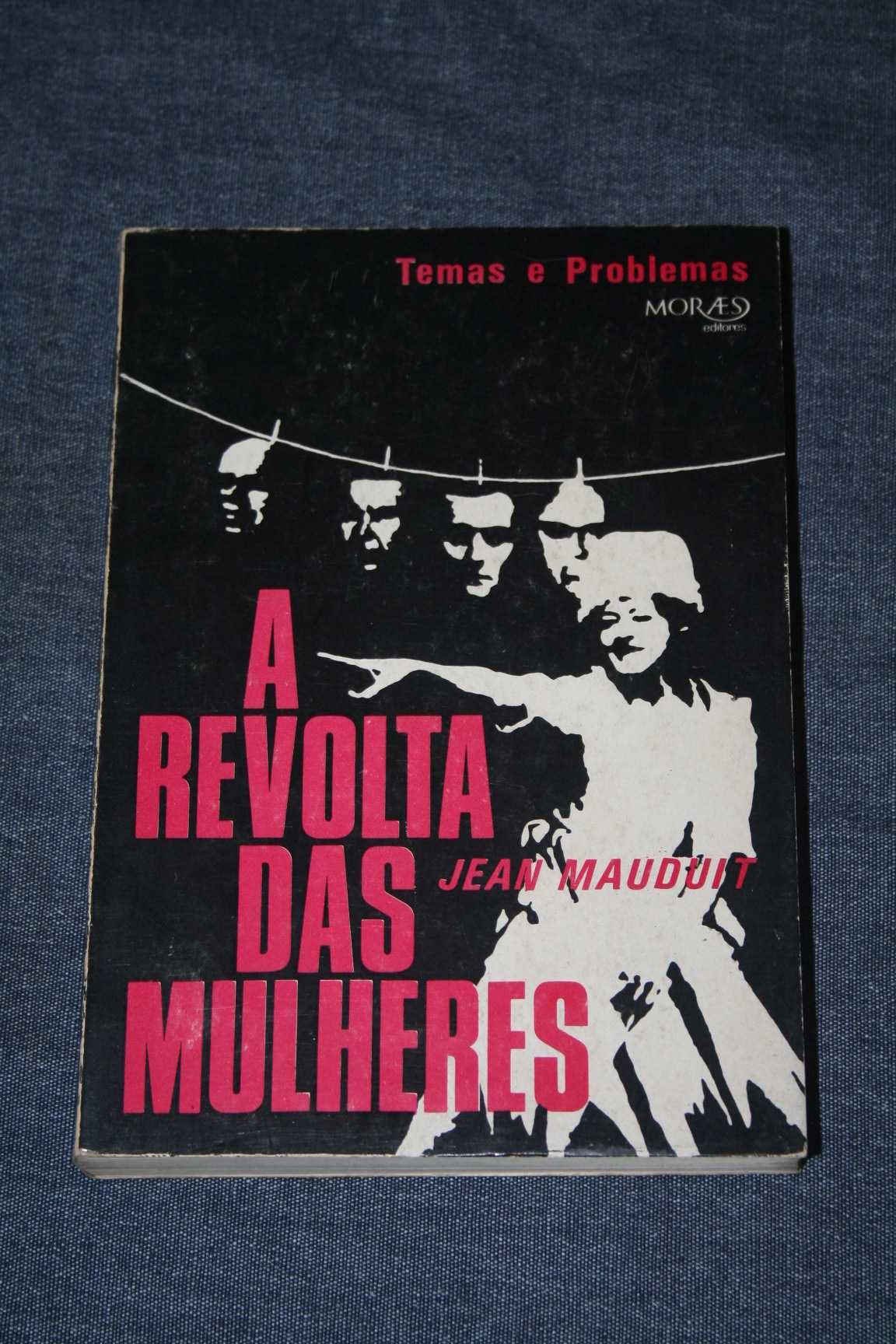 [] A Revolta das Mulheres - Mauduit Jean