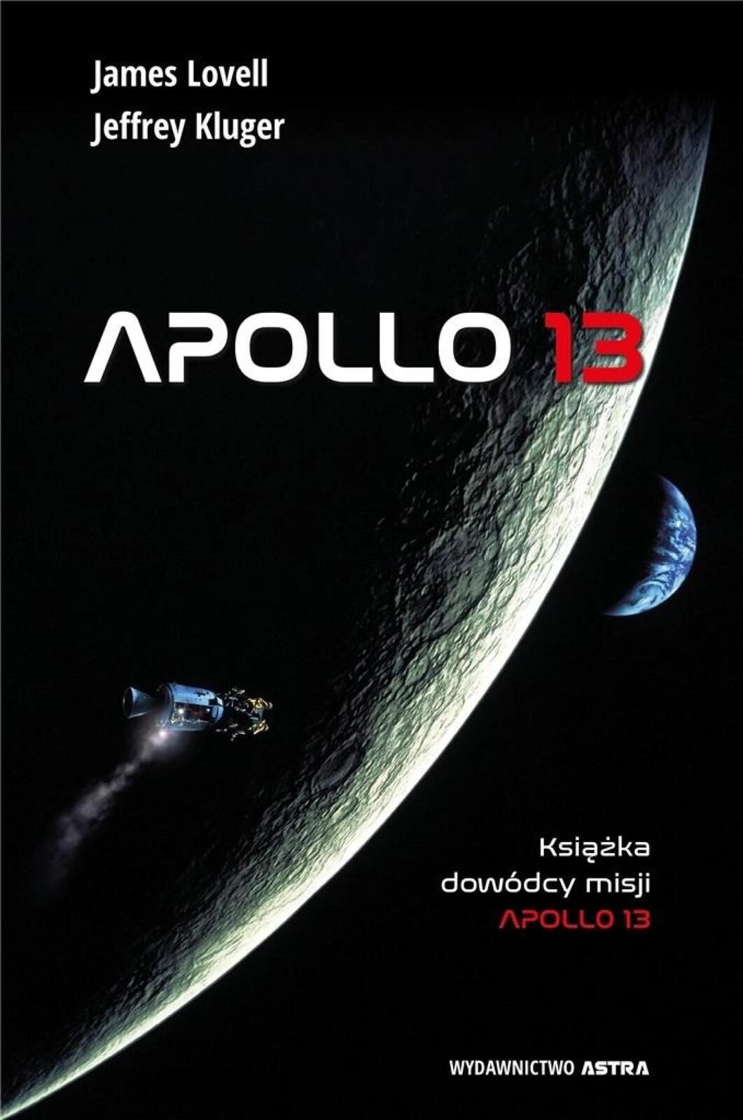 Apollo 13 w.2022 Astra James Lovell, Kluger Jeffrey Rok wydania: 2022,