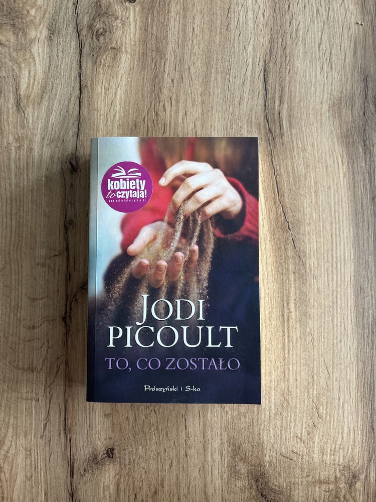 Jodi Picoult TO CO ZOSTAŁO książka