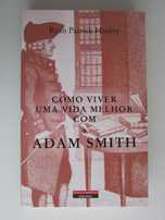 Como Viver Uma Vida Melhor Com Adam Smith
