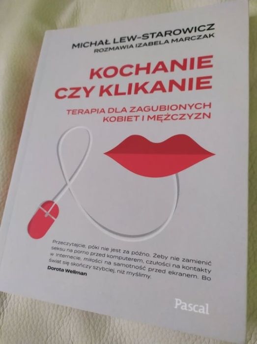 Kochanie czy klikanie. Terapia dla zagubionych kobiet i mężczyzn
