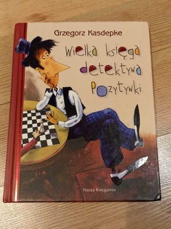 Wielka księga detektywa Pozytywki Grzegorz Kasdepke