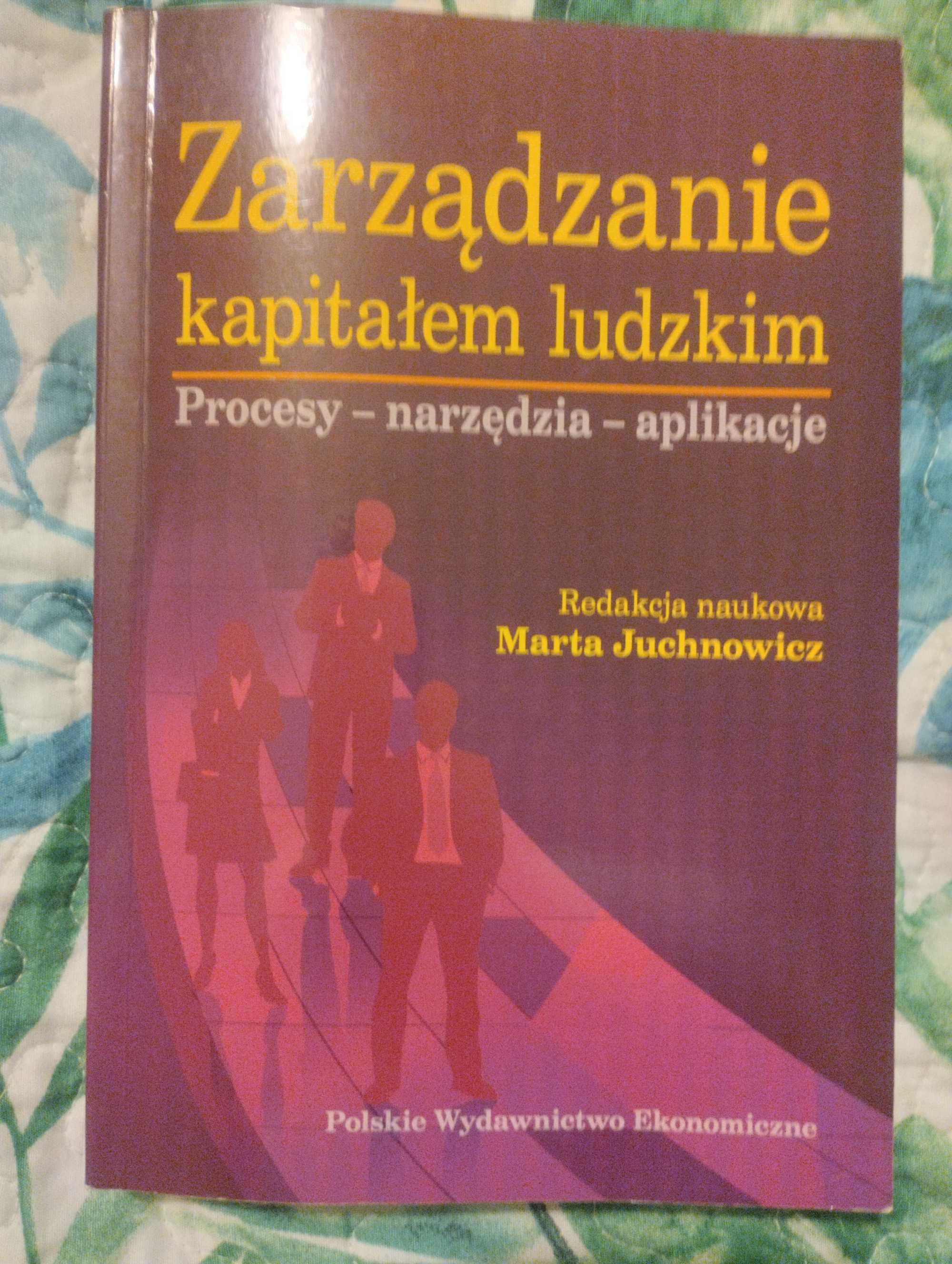 Zarządzanie kapitałem ludzkim Marta Juchnowicz