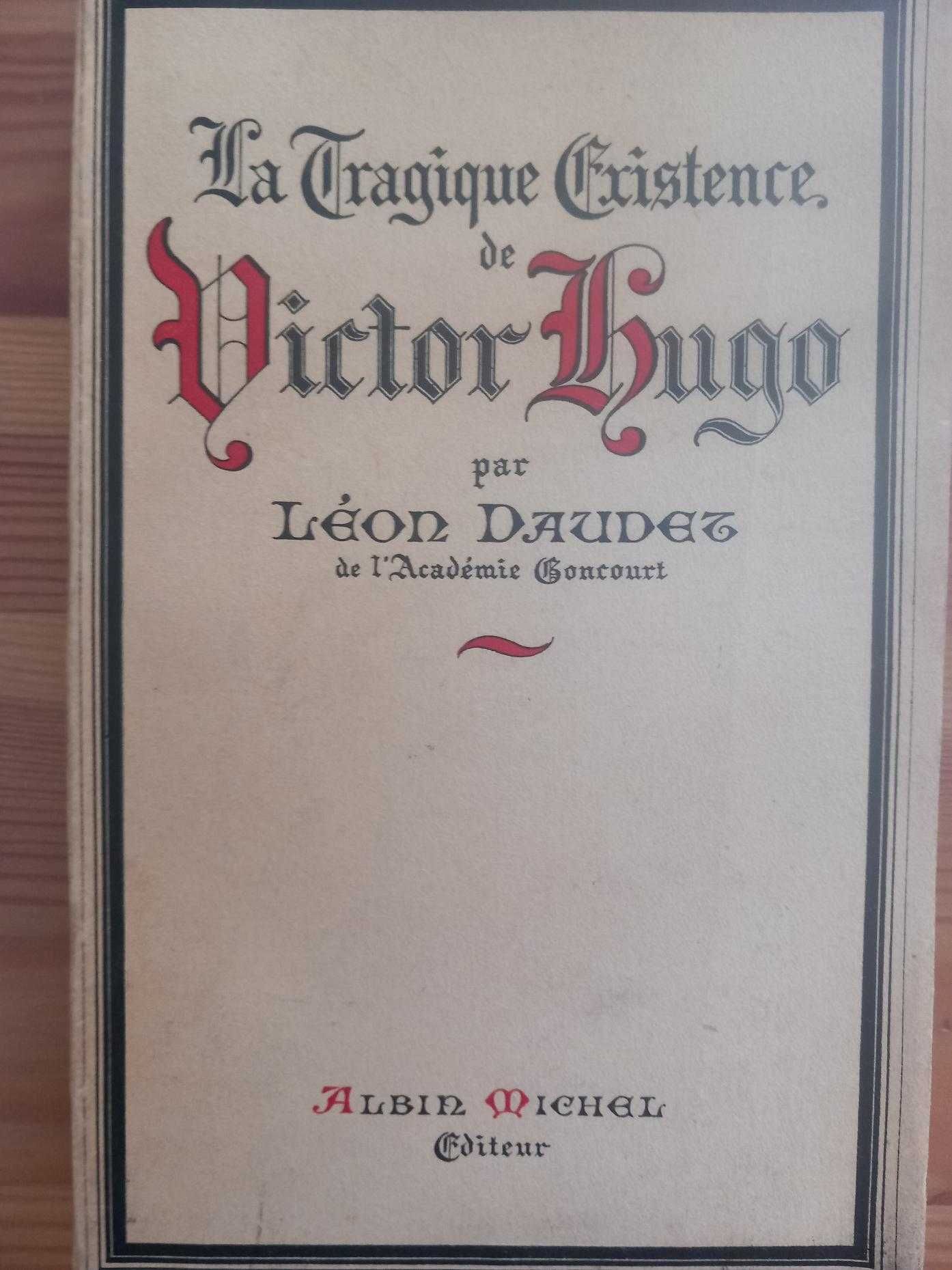 La tragique existence de Victor Hugo