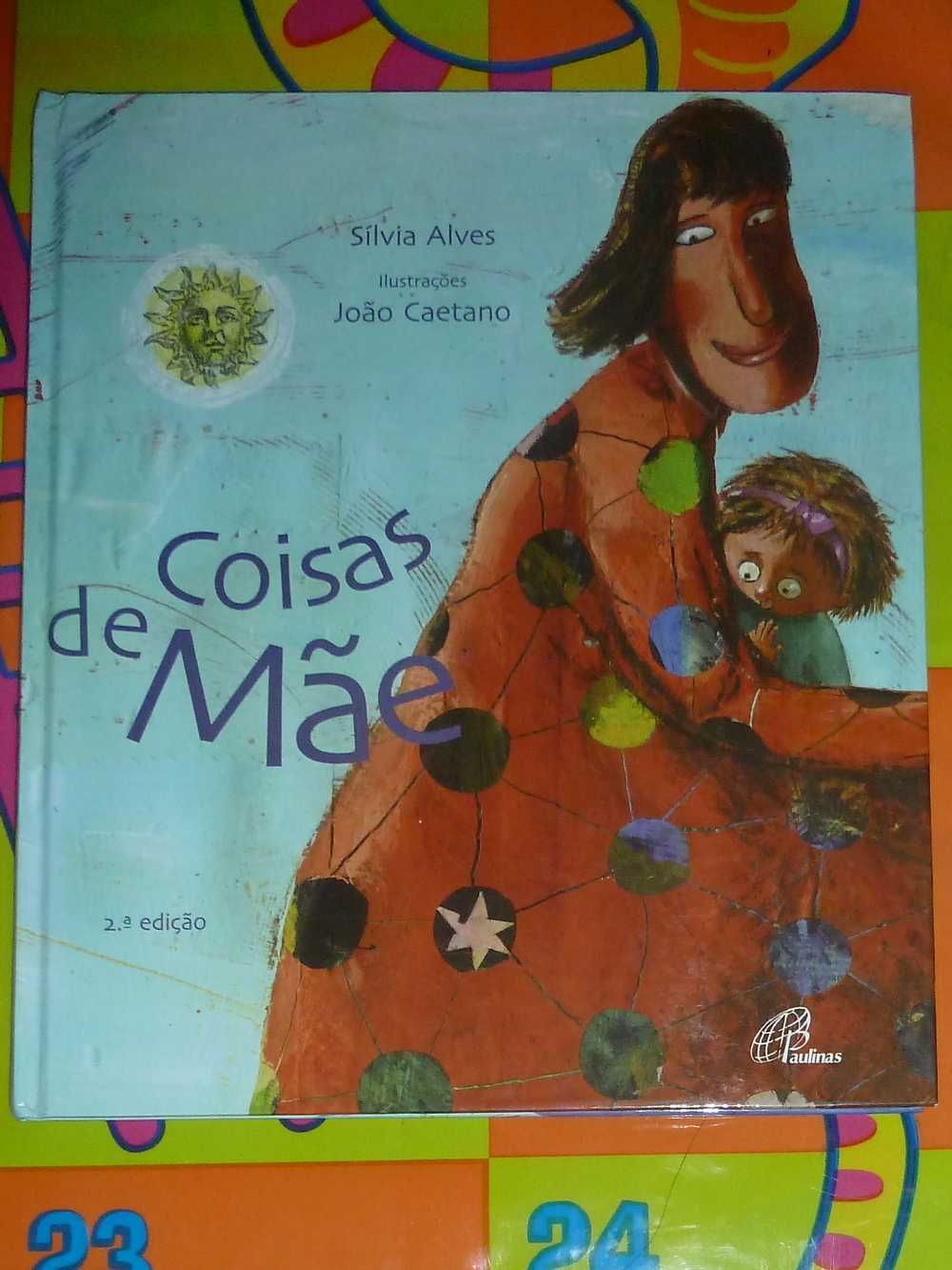 Coisas de Mãe de Sílvia Alves; Ilustração: João Caetano