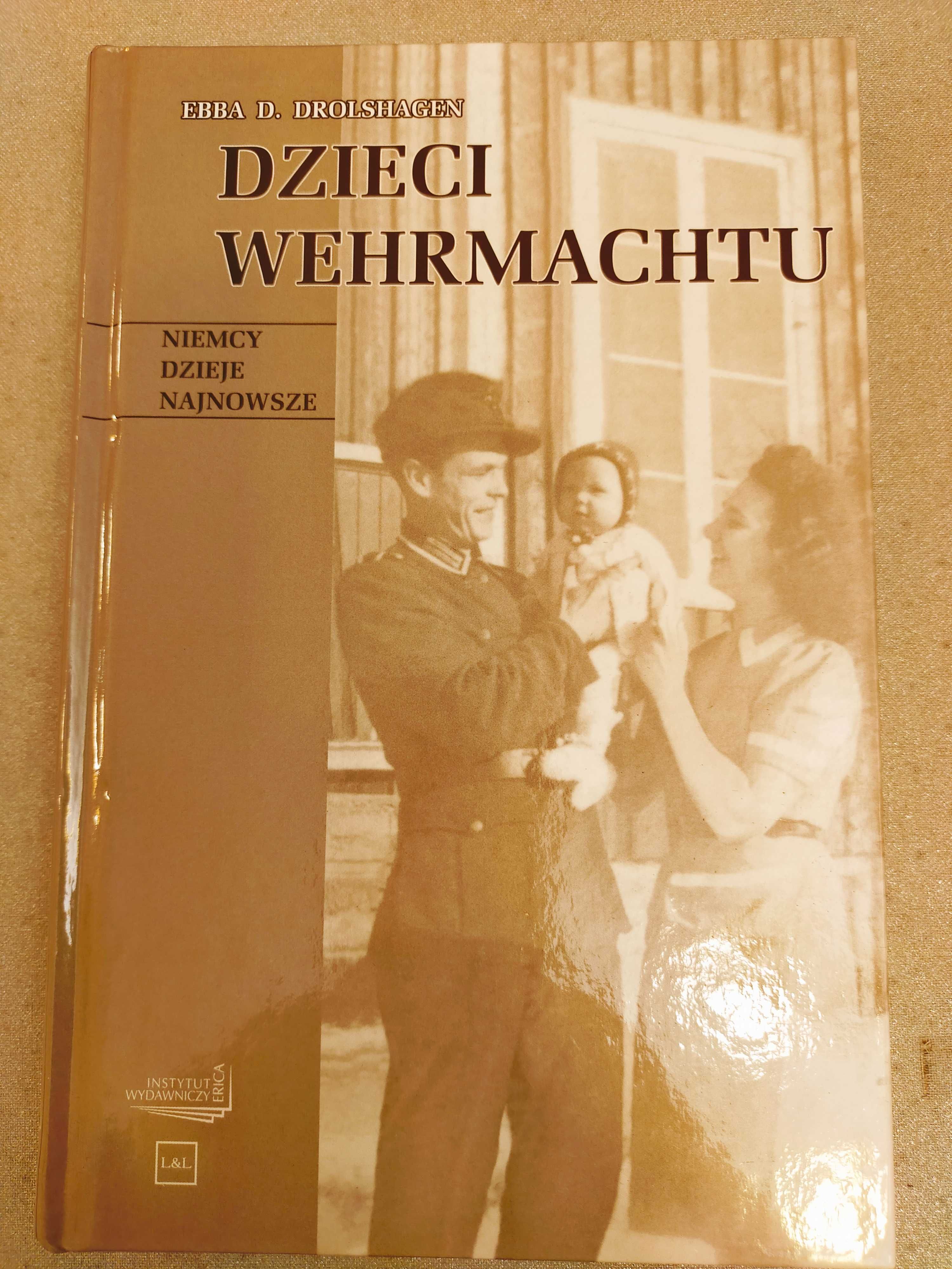 Dzieci Wehrmachtu - Ebba D. Drolshagen