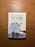 Liczy się tylko wynik (Larry Winget)