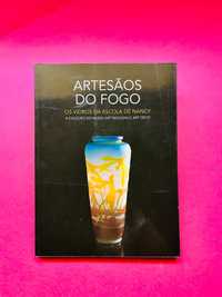 Artesãos do Fogo - Os Vidros da Escola de Nancy