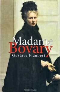 Gustave Flaubert «Madame Bovary»