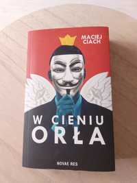 W cieniu orła Maciej Ciach