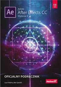 Adobe After Effects CC.Oficjalny podręcznik.Wyd.II - Lisa Fridsma, Br