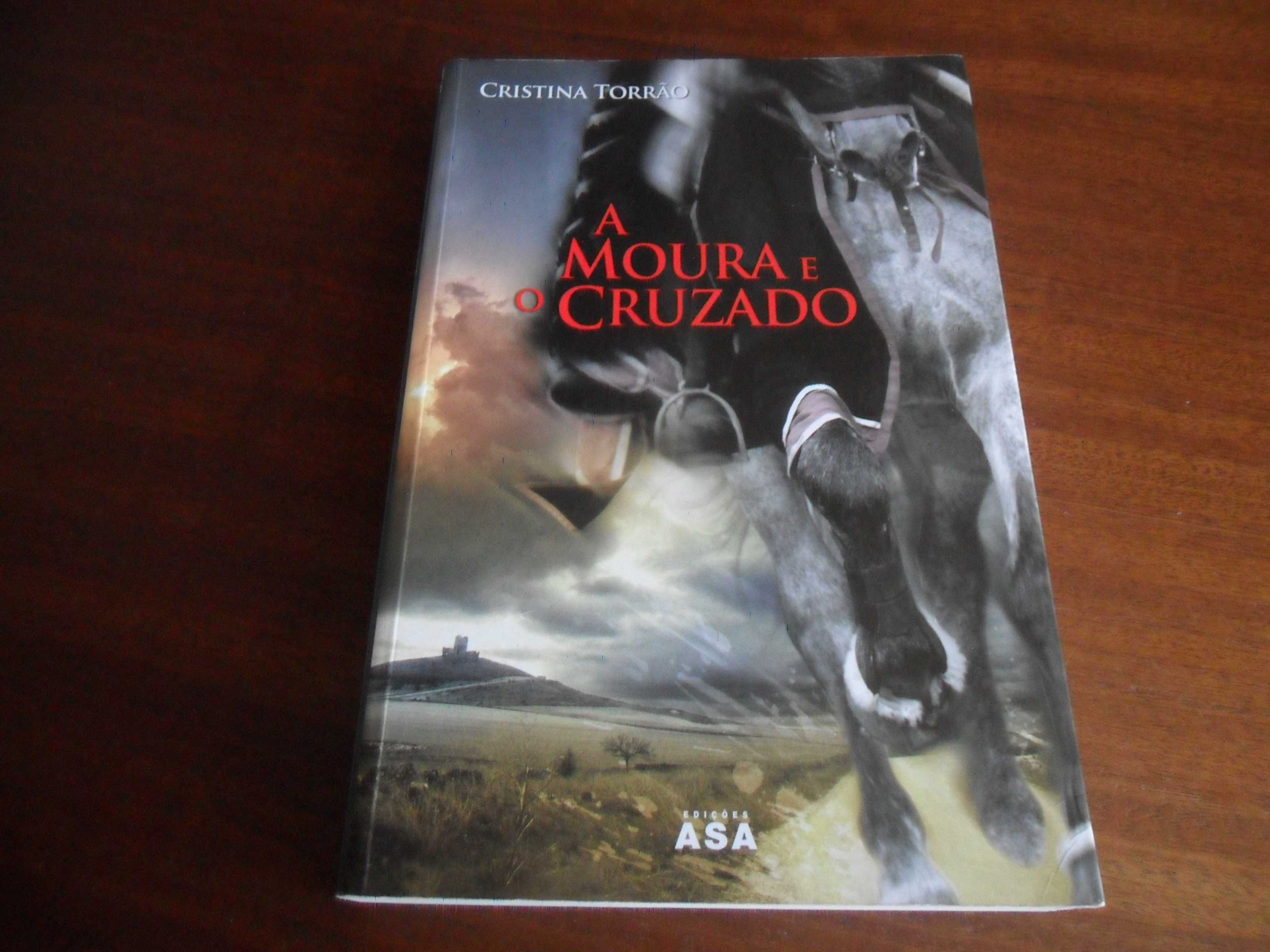 "A Moura e o Cruzado" de Cristina Torrão - 1ª Edição de 2007